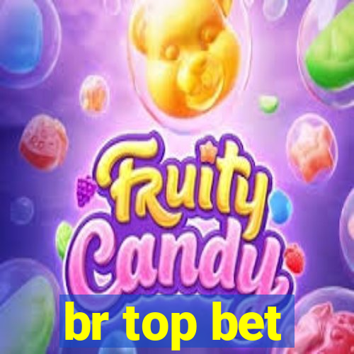 br top bet